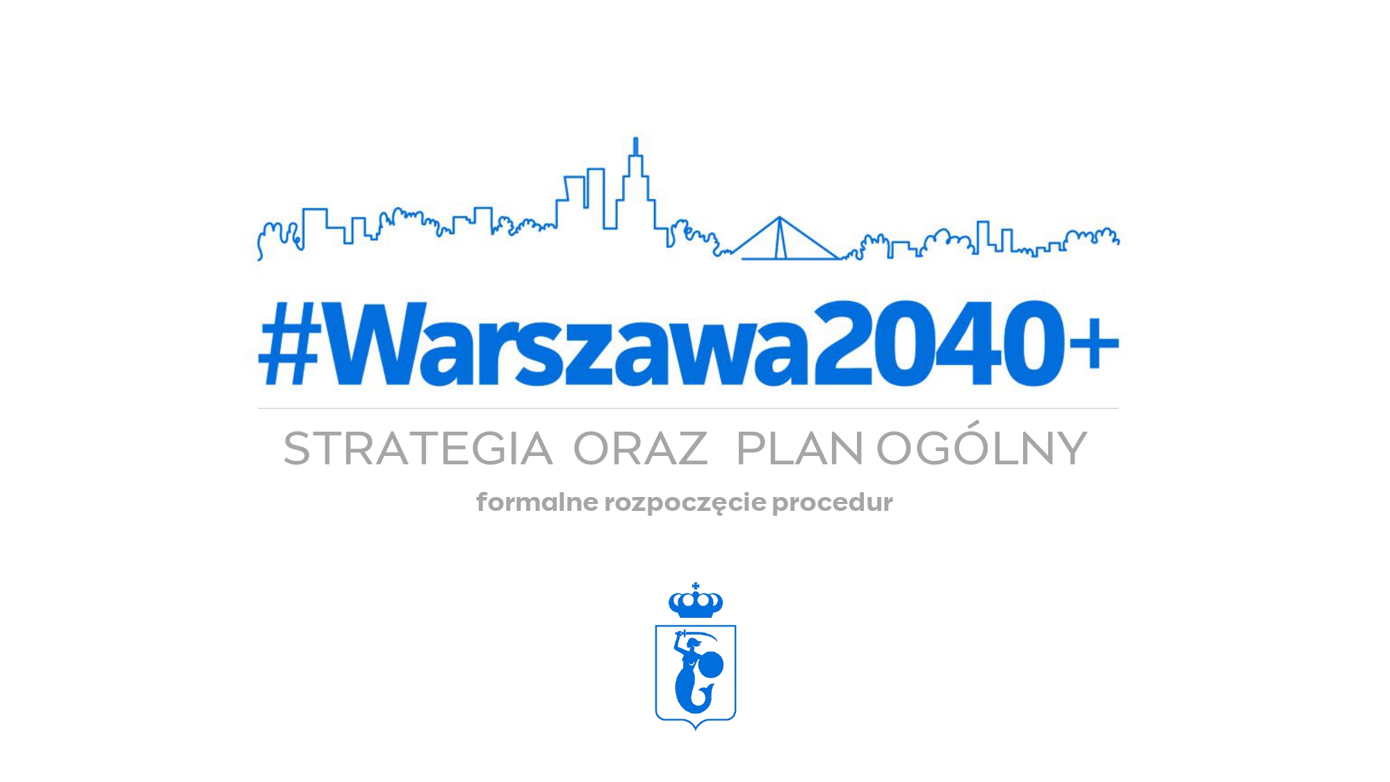 Strategia i plan ogólny #Warszawa2040+